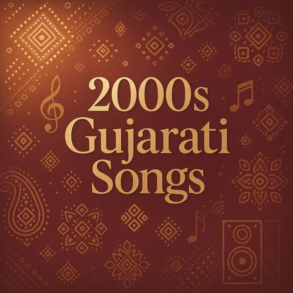 Gujarati song 2000s for Playlist